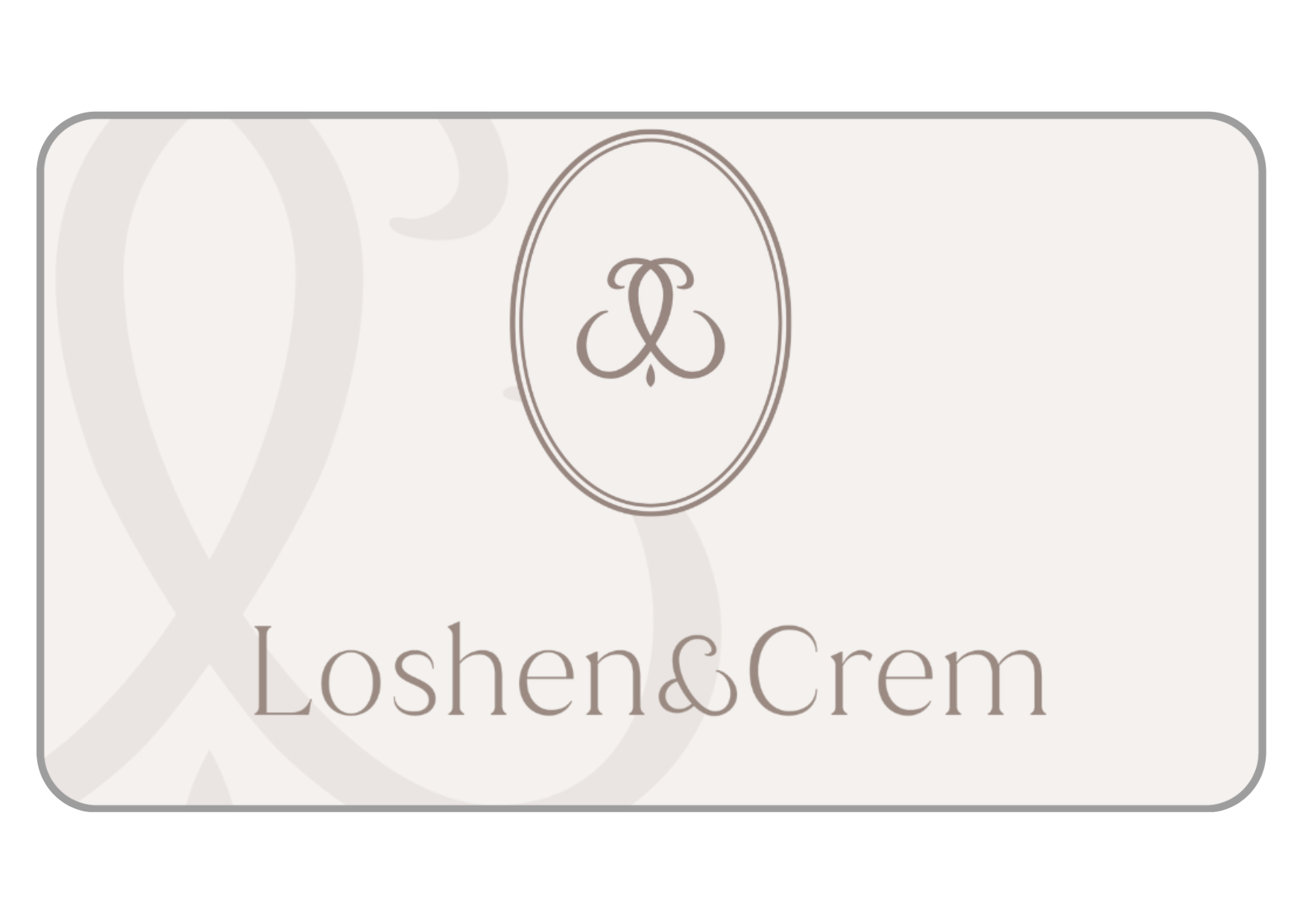 GIFT CARDS | e-Gift card | LOSHEN & CREM