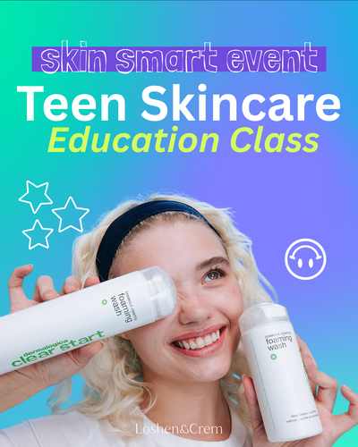 Skin Smart: Teen Skincare Education Class - in Store | September 26, 2026 | LOSHEN & CREM