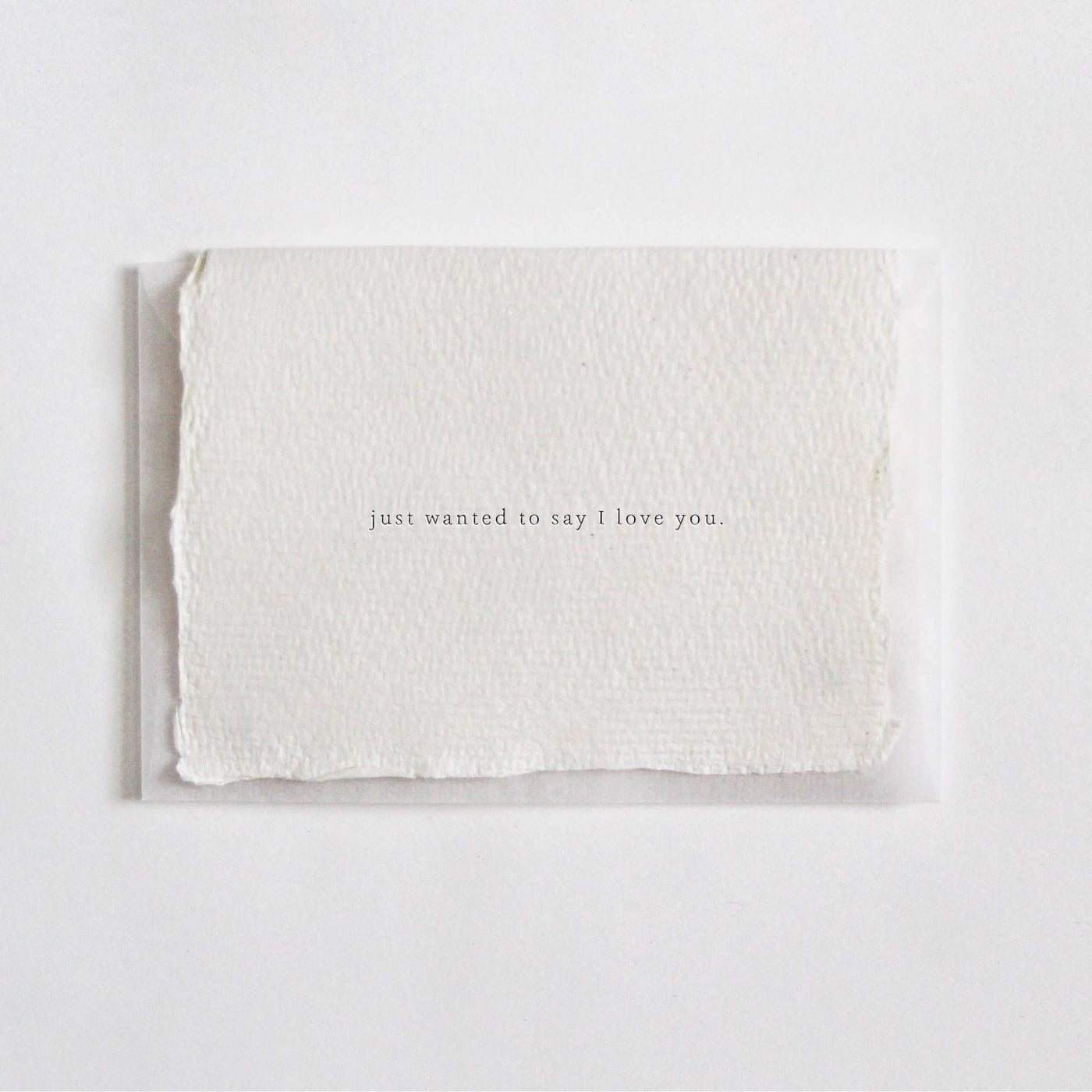 JUST WANTED TO SAY I LOVE YOU MINI CARD | Greeting & Note Cards | LOSHEN & CREM