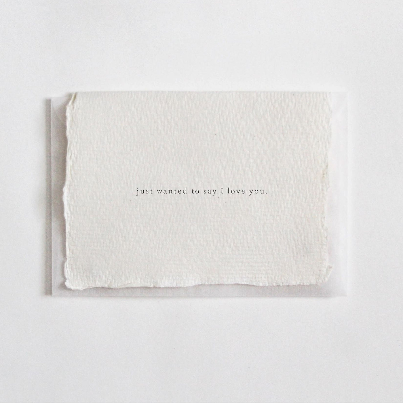 JUST WANTED TO SAY I LOVE YOU MINI CARD | Greeting & Note card | LOSHEN & CREM